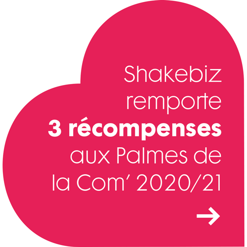 L'agence Shakebiz remporte 3 prix aux Palmes de La com' 2021